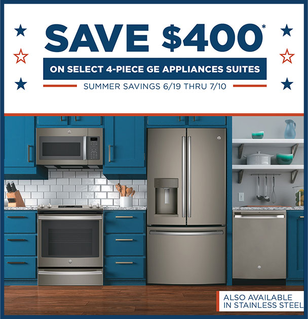 Purchase a 4-piece GE Appliances suite in your favorite finish and recieve a $400 rebate.